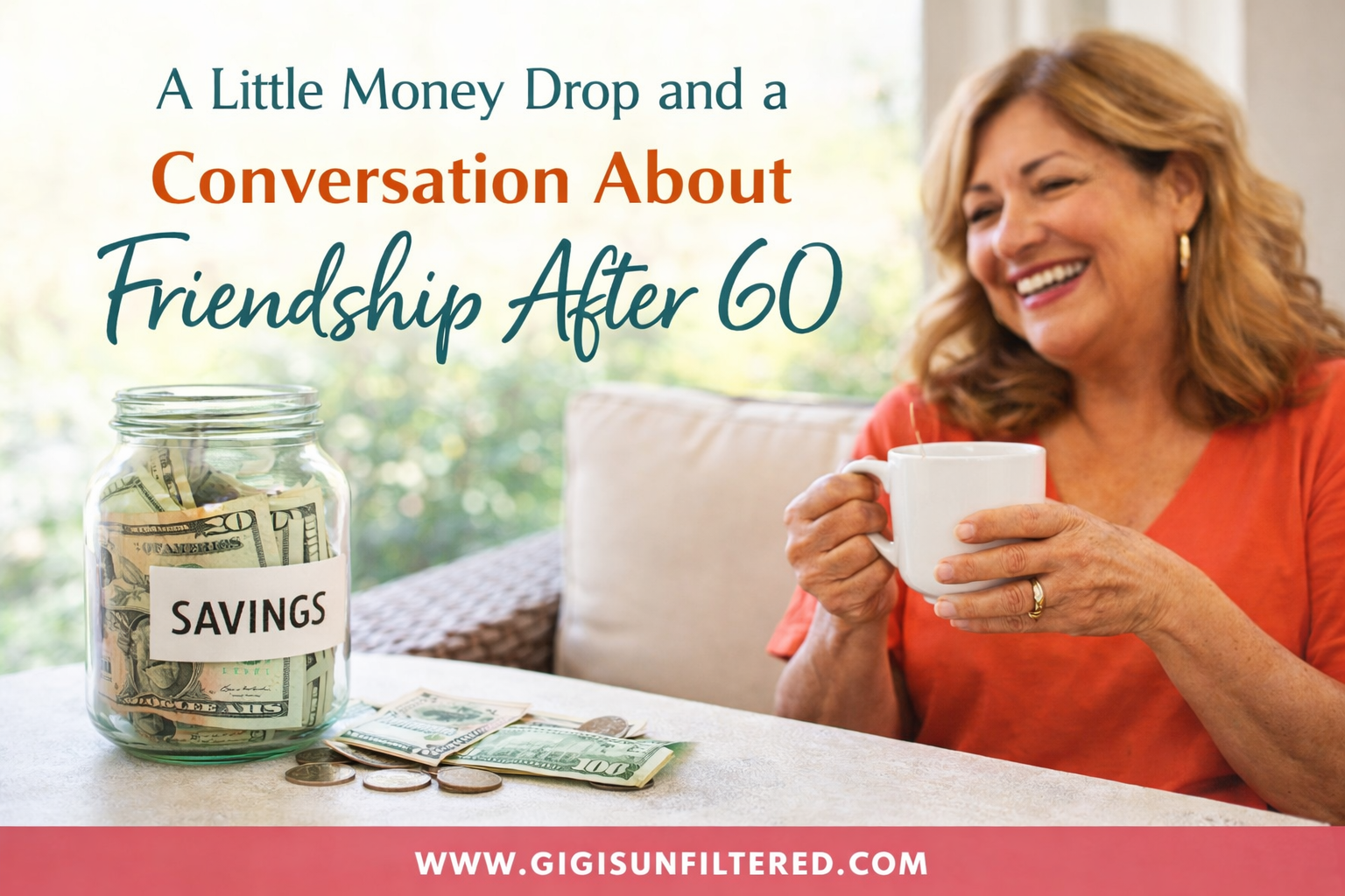 A Little Money Drop and a Conversation About Friendship After 60