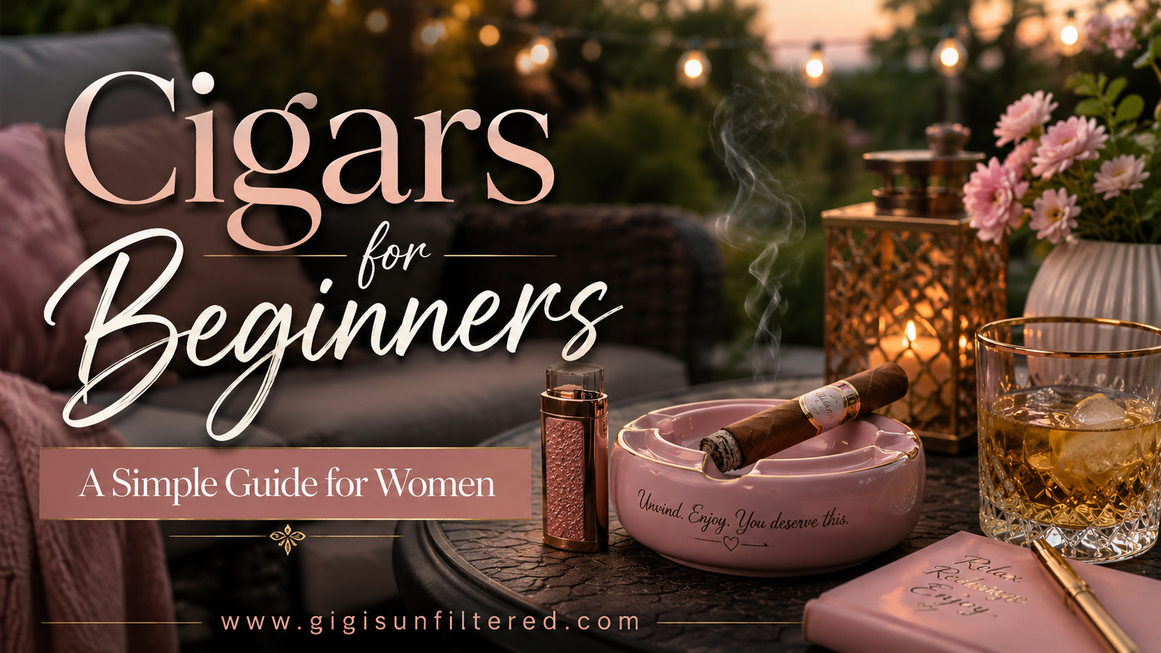 Cigars for Beginners: A Simple Guide for Women