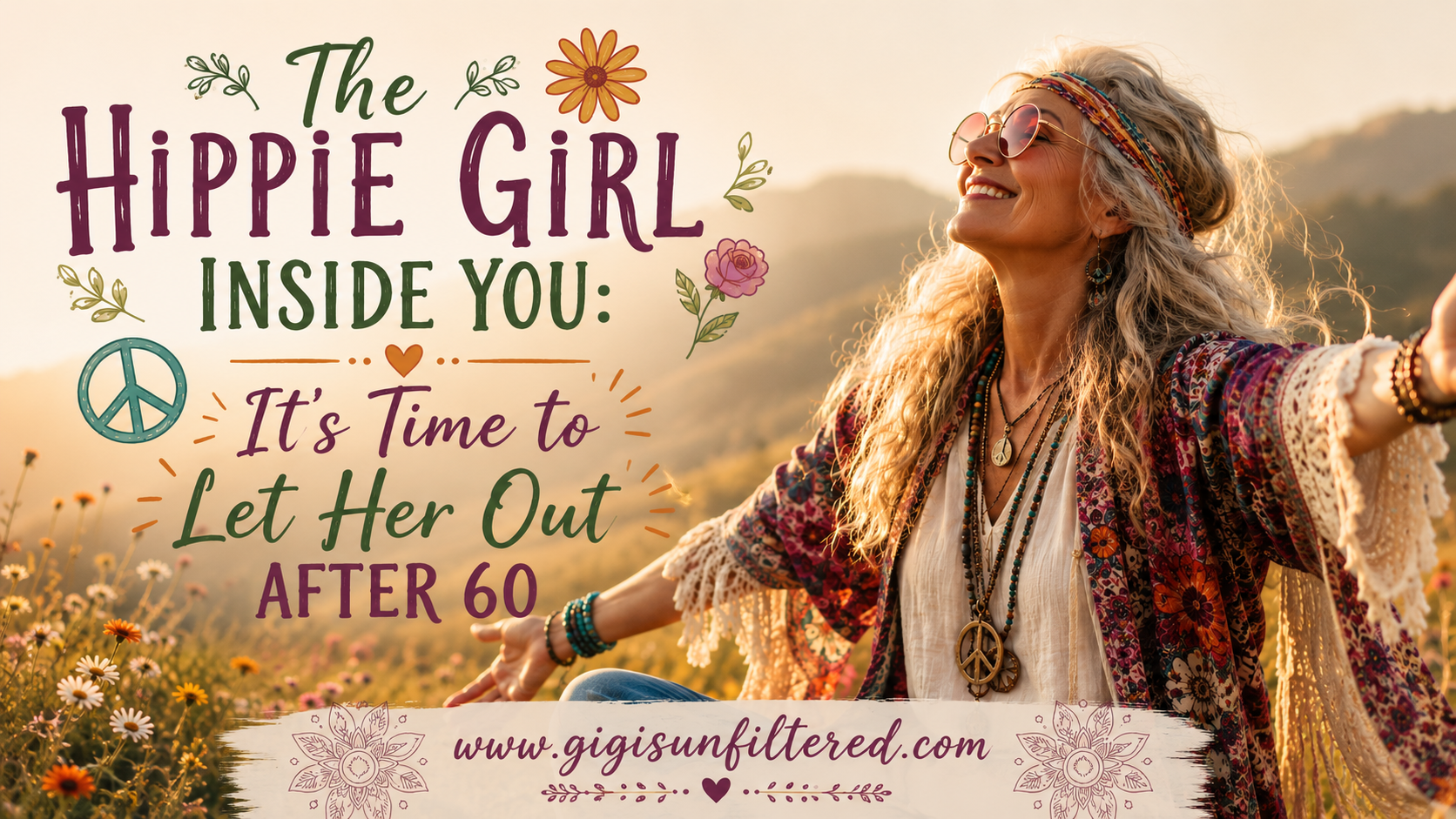 The Hippie Girl Inside You: It’s Time to Let Her Out After 60